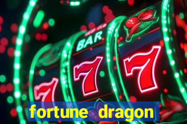 fortune dragon ganho certo